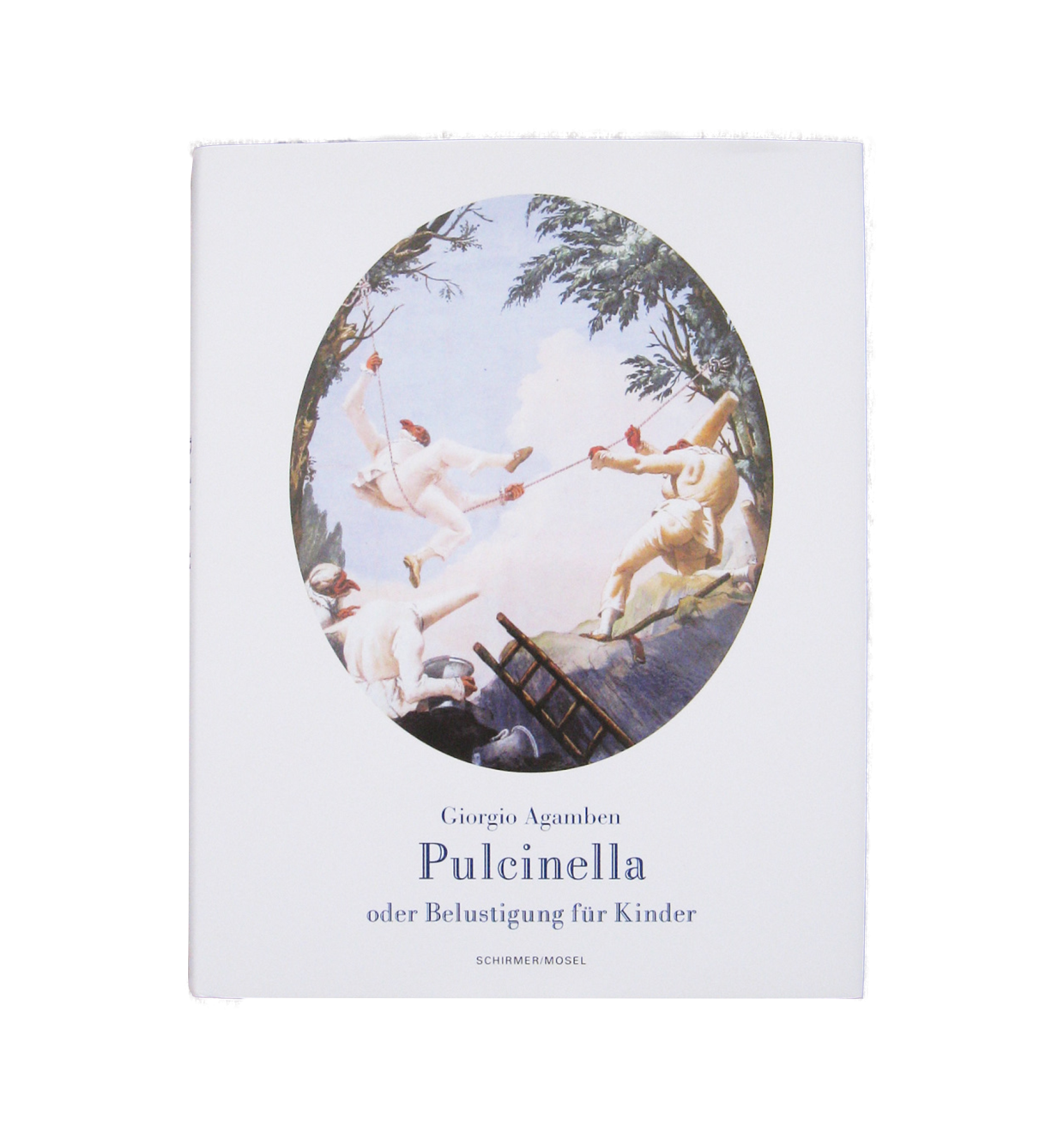#53 Giorgio Agamben: Pulcinella oder Belustigung für Kinder